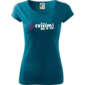 Dámské oblečení Cvičím no a co! - Dámské triko Pure - XL ( Petrolejová )