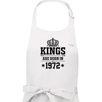 Kuchyňská zástěra Kings are born in 1972 - Pánská zástěra na vaření - Univerzální velikost ( Bílá )