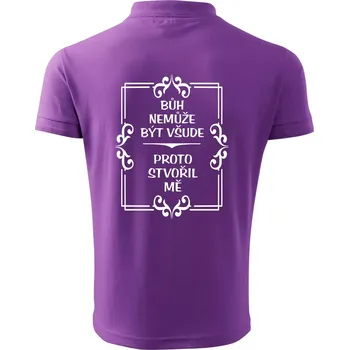 Pánská košile Bůh nemůže být všude, proto stvořil mě - Polokošile pánská Pique Polo 203 - 2XL ( Fialová )
