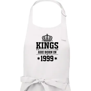 Kuchyňská zástěra Kings are born in 1999 - Pánská zástěra na vaření - Univerzální velikost ( Bílá )