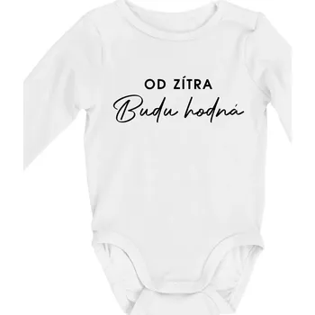 Kojenecký body Od zítra budu hodná - Body kojenecké s dlouhým rukávem - Dlouhý r. do 3 měs ( Bílá )