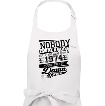 Kuchyňská zástěra Nobody is perfect - 1974 - Dámská zástěra na vaření - Univerzální velikost ( Bílá )