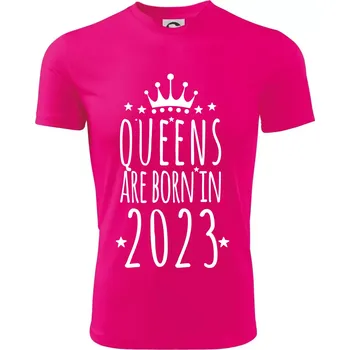 Queens are born in 2023 - Dětské triko sportovní (dresovina) - 158 cm/12 let ( Neon Pink )