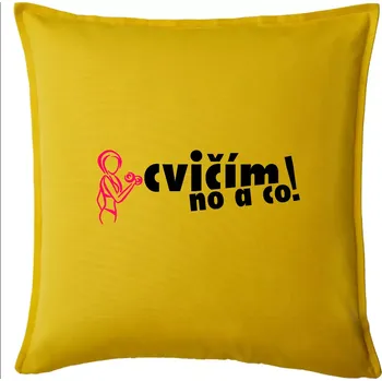 Polštář Cvičím no a co! - Polštář 50x50 - 50x50 - Pouze potah ( Žlutá )