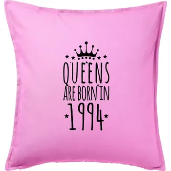 Polštář Queens are born in 1994 - Polštář 50x50 - 50x50 - Pouze potah ( Růžová )
