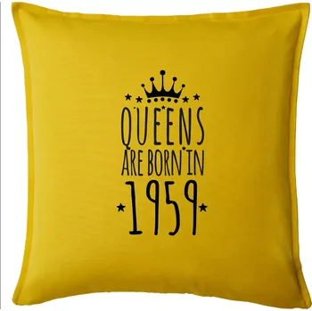 Polštář Queens are born in 1959 - Polštář 50x50 - 50x50 - Pouze potah ( Žlutá )
