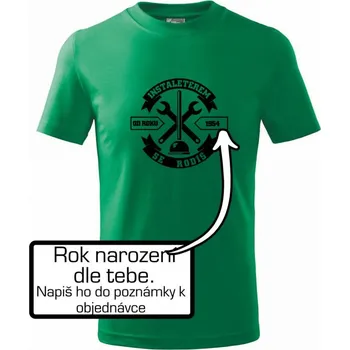 Chlapecké tričko instalatérem se rodíš - Tričko dětské bavlněné - 98 cm / 2 roky ( Středně zelená )