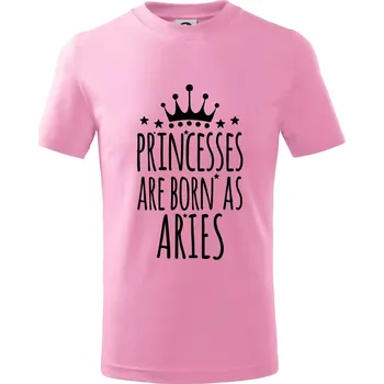 Princesses are born as Aries - Beran - Tričko dětské bavlněné - 122 cm/6 let ( Růžová )