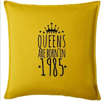 Polštář Queens are born in 1985 - Polštář 50x50 - 50x50 - Pouze potah ( Žlutá )