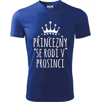 Princezny se rodí v prosinci - Dětské triko sportovní (dresovina) - 146 cm/10 let ( Královská modrá )