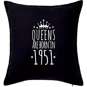 Polštář Queens are born in 1951 - Polštář 50x50 - 50x50 - Pouze potah ( Černá )