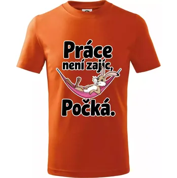 Chlapecké tričko Práce není zajíc, počká. - Tričko dětské bavlněné - 122 cm/6 let ( Oranžová )