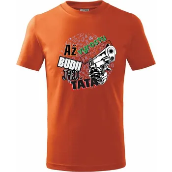 Chlapecké oblečení Až vyrostu budu jako táta - zbraň - Tričko dětské bavlněné - 98 cm / 2 roky ( Oranžová )