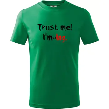 Trust me I´m an Ing. / Věř mi jsem Ing. - Tričko dětské bavlněné - 98 cm / 2 roky ( Středně zelená )