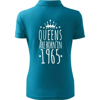 Queens are born in 1965 - Polokošile dámská Pique Polo - XS ( Tmavý tyrkys )
