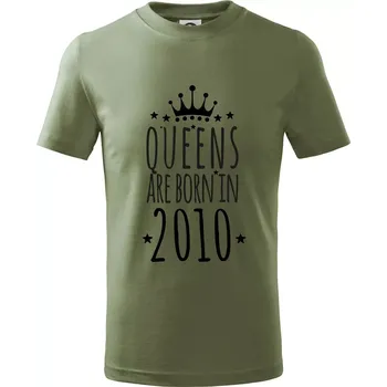 Queens are born in 2010 - Tričko dětské bavlněné - 104-110cm / 3-4 roky ( Khaki )