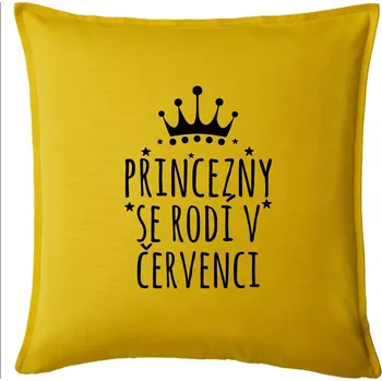 Polštář Princezny se rodí v červenci - Polštář 50x50 - 50x50 - Pouze potah ( Žlutá )