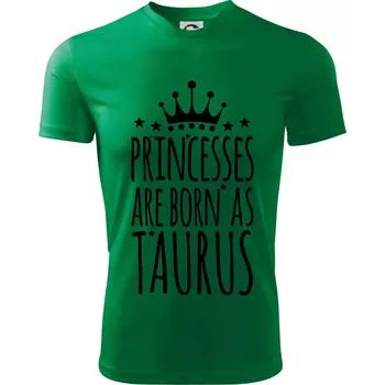Chlapecké tričko Princesses are born as Taurus - Býk - Dětské triko sportovní (dresovina) - 146 cm/10 let ( Středně zelená )