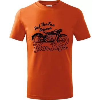 Put The Fun Between Your Legs Moto - Tričko dětské bavlněné - 98 cm / 2 roky ( Oranžová )
