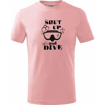 Chlapecké tričko Shut up and dive - Tričko dětské bavlněné - 98 cm / 2 roky ( Růžová )