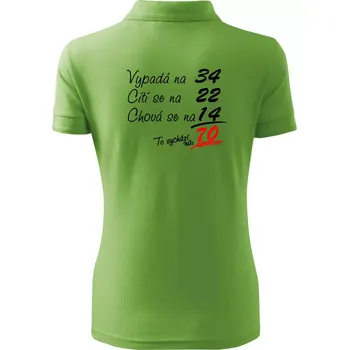 Vypadá, cítí se, chová se - 70 let - Polokošile dámská Pique Polo - 2XL ( Trávově zelená )