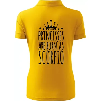 Princesses are born as Scorpio - Štír - Polokošile dámská Pique Polo - XS ( Žlutá )