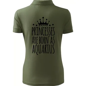 Princesses are born as Aquarius - Vodnář - Polokošile dámská Pique Polo - XS ( Khaki )