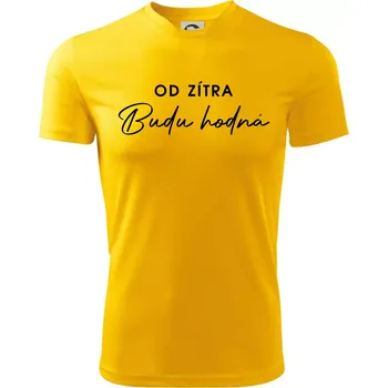 Chlapecké tričko Od zítra budu hodná - Dětské triko sportovní (dresovina) - 146 cm/10 let ( Žlutá )
