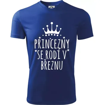 Princezny se rodí v březnu - Dětské triko sportovní (dresovina) - 146 cm/10 let ( Královská modrá )