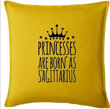 Polštář Princesses are born as Sagittarius - Střelec - Polštář 50x50 - 50x50 - Pouze potah ( Žlutá )