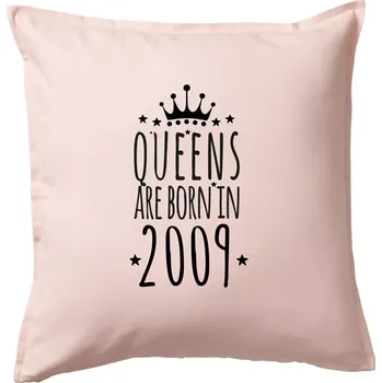 Polštář Queens are born in 2009 - Polštář 50x50 - 50x50 - Pouze potah ( Světle růžová )