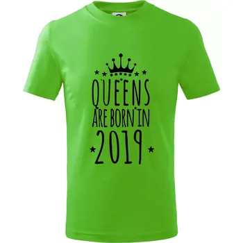 Chlapecké tričko Queens are born in 2019 - Tričko dětské bavlněné - 98 cm / 2 roky ( Apple Green )