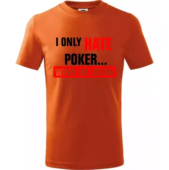 Hate poker - Tričko dětské bavlněné - 104-110cm / 3-4 roky ( Oranžová )