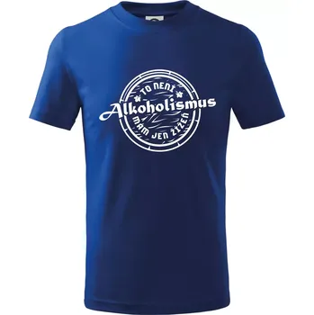 Alkoholismus víno - Tričko dětské bavlněné - 98 cm / 2 roky ( Královská modrá )