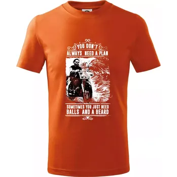 You Don t Always Need a Plan - Tričko dětské bavlněné - 158 cm/12 let ( Oranžová )