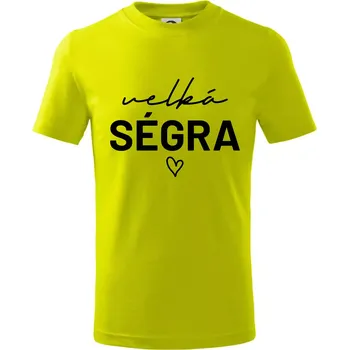 Velká ségra - nápis na prsou - Tričko dětské bavlněné - 98 cm / 2 roky ( Limetková )