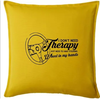 Polštář I don't need therapy wheel in my hands (vedle sebe) - Polštář 50x50 - 50x50 - Pouze potah ( Žlutá )