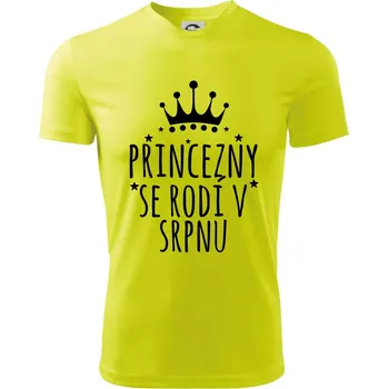 Chlapecké tričko Princezny se rodí v srpnu - Dětské triko sportovní (dresovina) - 122 cm/6 let ( Neonově žlutá )