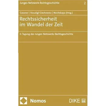 Rechtssicherheit im Wandel der Zeit - Bader-Gassner, Miriam A.