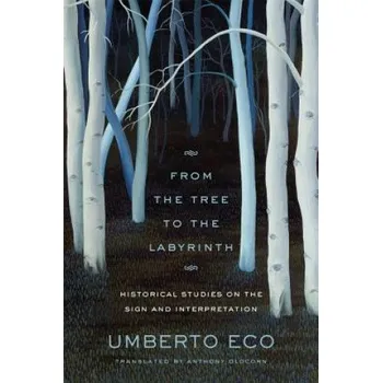 Cizojazyčná kniha From the Tree to the Labyrinth – Umberto Eco (EN)