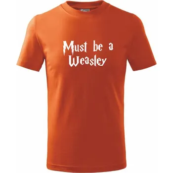 Chlapecké tričko Must be a Weasley - Tričko dětské bavlněné - 104-110cm / 3-4 roky ( Oranžová )