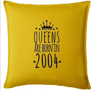 Polštář Queens are born in 2004 - Polštář 50x50 - 50x50 - Pouze potah ( Žlutá )