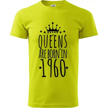 Pánské tričko Queens are born in 1960 - Klasické pánské triko vyšší gramáže - 4XL ( Limetková )