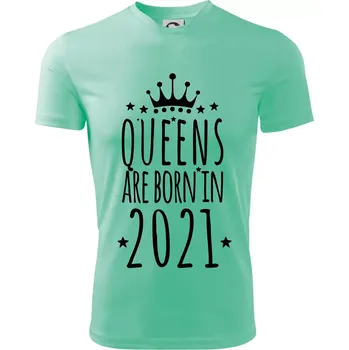 Queens are born in 2021 - Dětské triko sportovní (dresovina) - 158 cm/12 let ( Mátová )