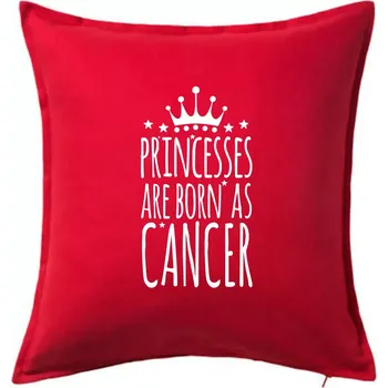 Polštář Princesses are born as Cancer - Rak - Polštář 50x50 - 50x50 - Pouze potah ( Červená )