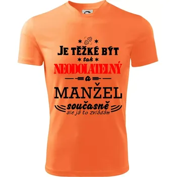 Chlapecké tričko Je těžké být tak neodolatelný - manžel - Dětské triko sportovní (dresovina) - 122 cm/6 let ( Neon mandarine )