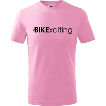 Bike nápisy Bikexciting - Tričko dětské bavlněné - 98 cm / 2 roky ( Růžová )