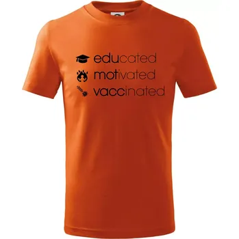 Educated motivated vaccinated - Tričko dětské bavlněné - 158 cm/12 let ( Oranžová )