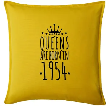 Polštář Queens are born in 1954 - Polštář 50x50 - 50x50 - Pouze potah ( Žlutá )