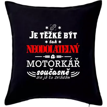 Polštář Je těžké být tak neodolatelný - motorkář - Polštář 50x50 - 50x50 - Pouze potah ( Černá )